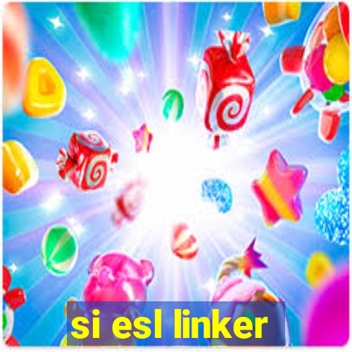 si esl linker