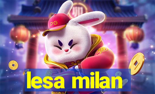 lesa milan