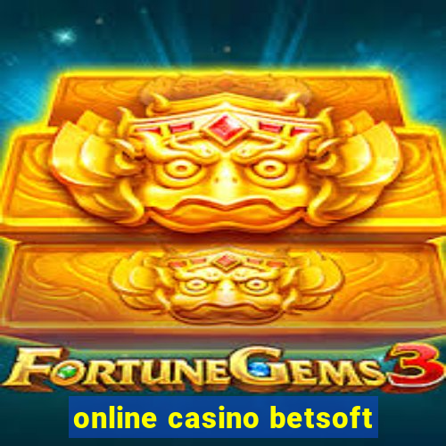 online casino betsoft