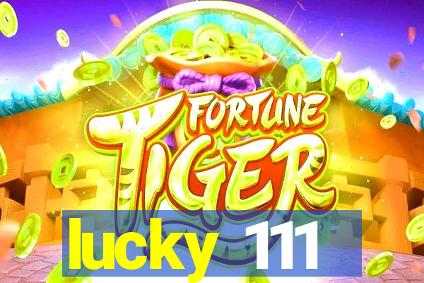 lucky 111