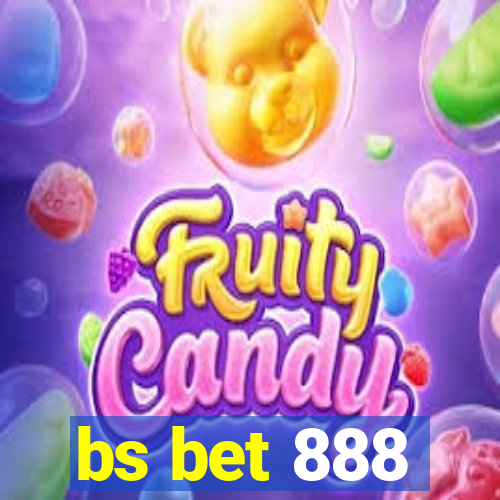 bs bet 888