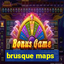 brusque maps