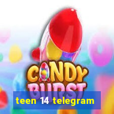 teen 14 telegram