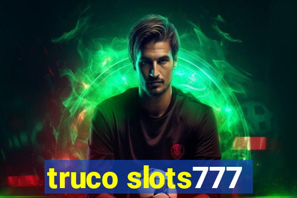 truco slots777