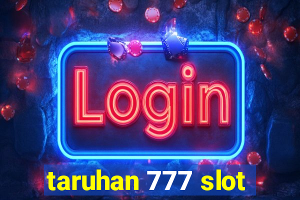 taruhan 777 slot