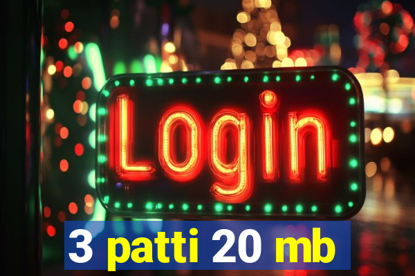 3 patti 20 mb