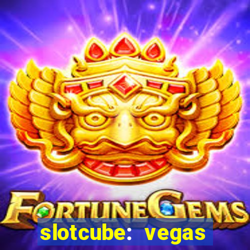 slotcube: vegas casino games