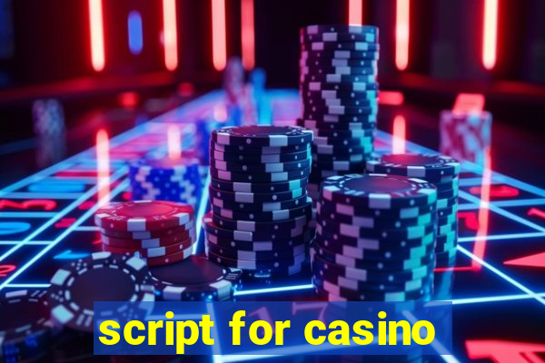 script for casino