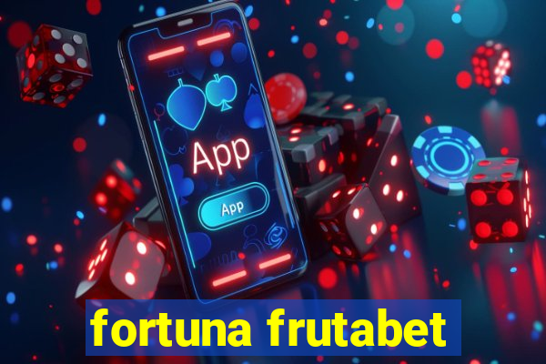 fortuna frutabet