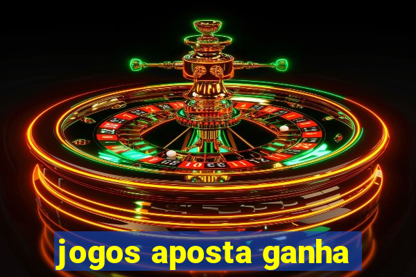 jogos aposta ganha