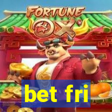 bet fri