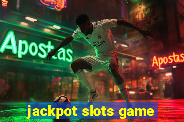 jackpot slots game