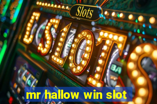 mr hallow win slot