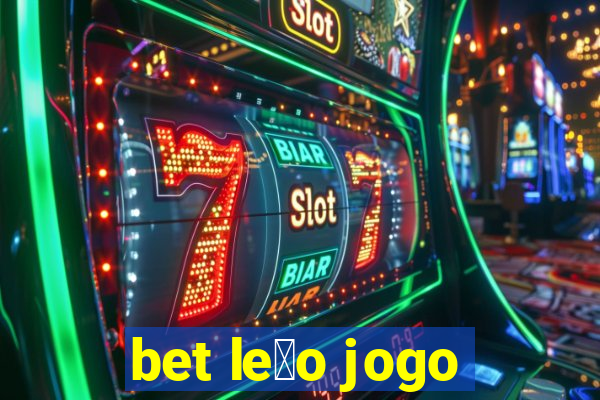 bet le茫o jogo