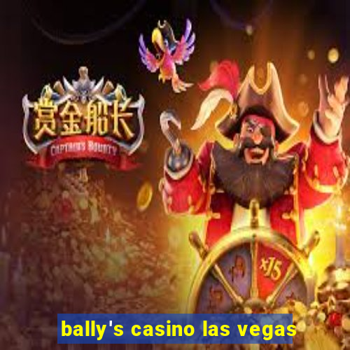 bally's casino las vegas