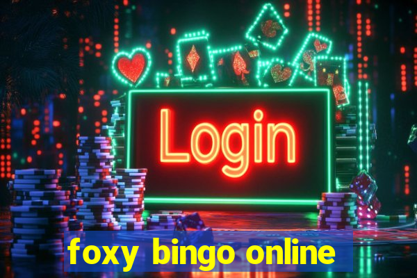 foxy bingo online