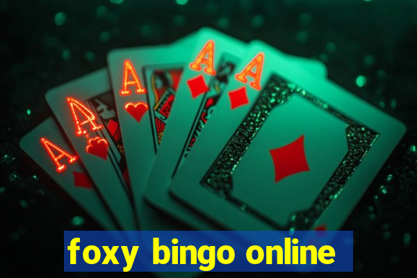 foxy bingo online