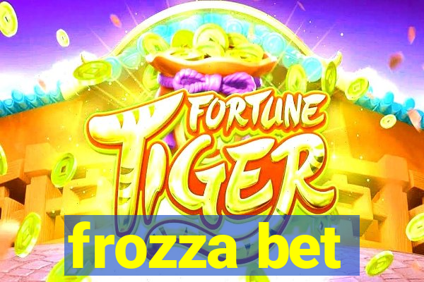 frozza bet