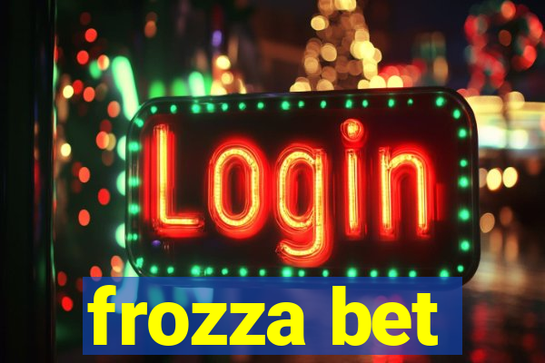 frozza bet