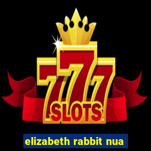 elizabeth rabbit nua