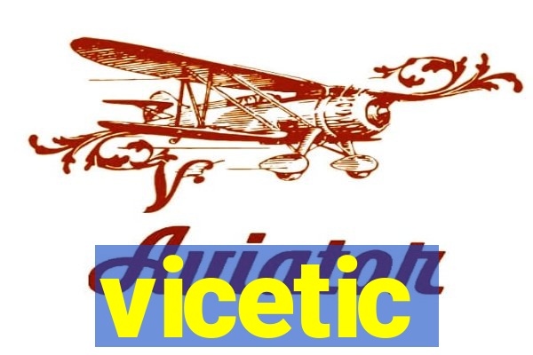 vicetic