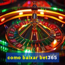 como baixar bet365