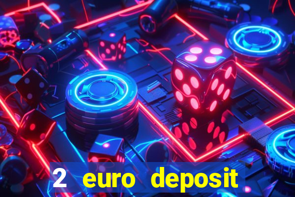 2 euro deposit casinos ireland