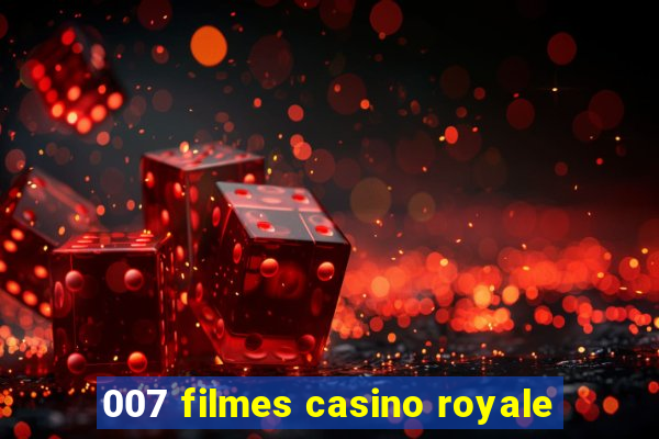 007 filmes casino royale