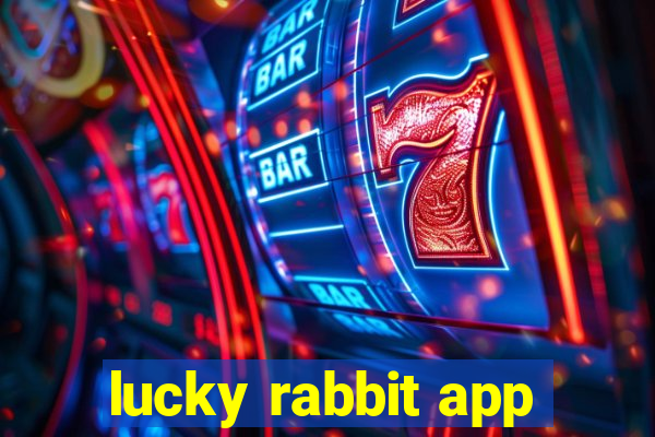 lucky rabbit app