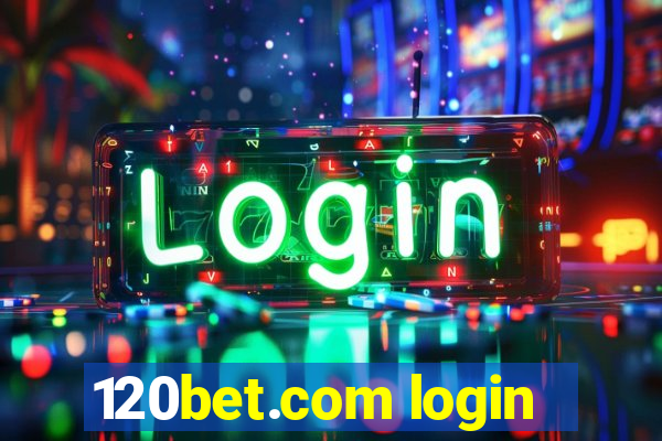 120bet.com login