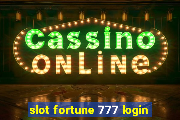 slot fortune 777 login