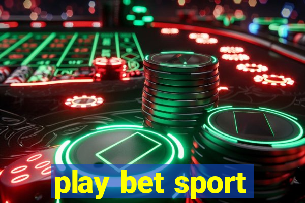 play bet sport