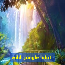 wild jungle slot free play