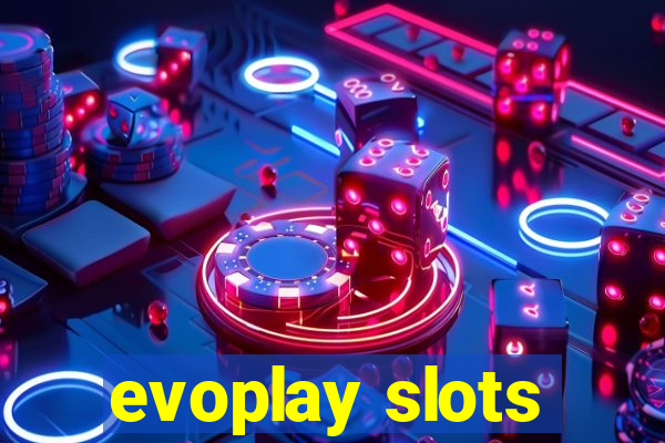 evoplay slots