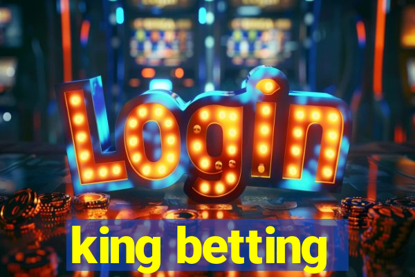 king betting