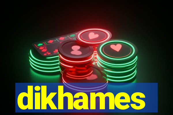 dikhames