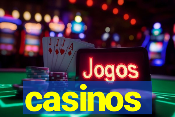 casinos