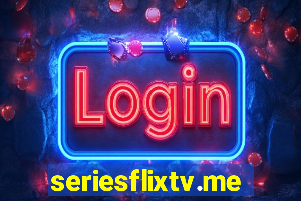 seriesflixtv.me