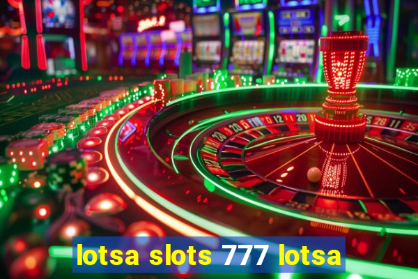 lotsa slots 777 lotsa