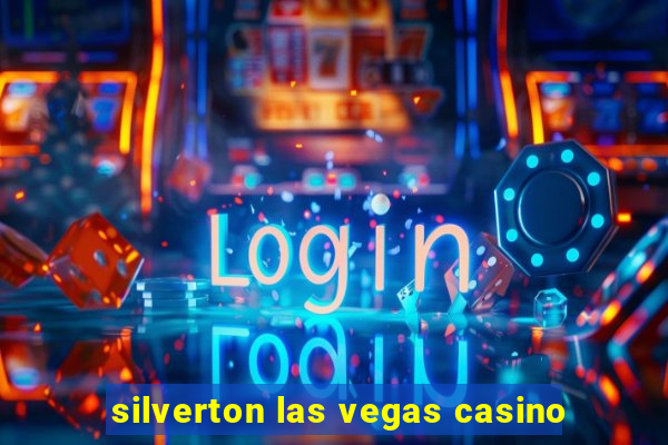 silverton las vegas casino