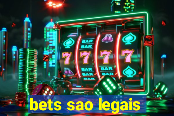 bets sao legais