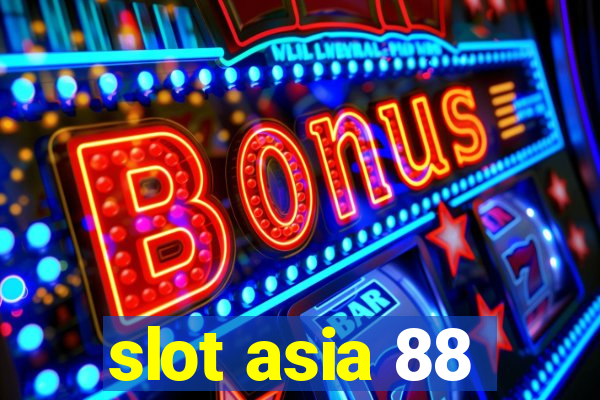 slot asia 88