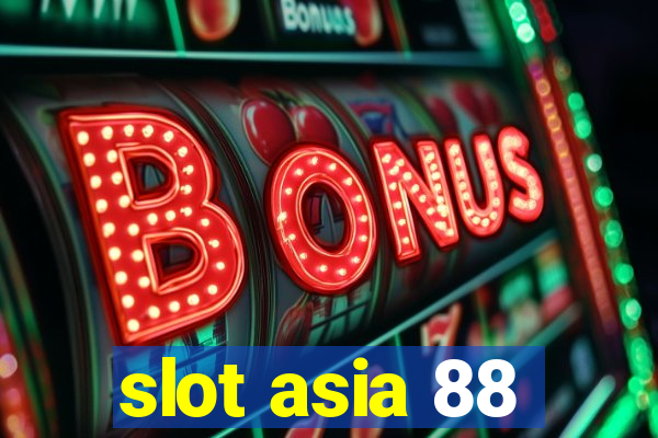 slot asia 88