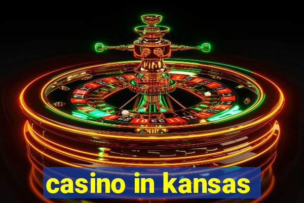 casino in kansas