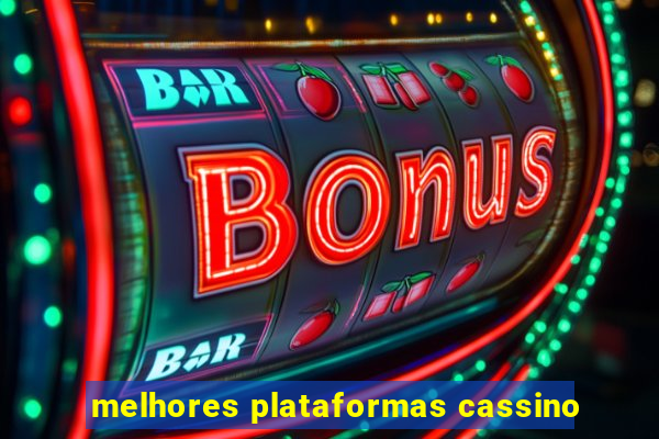 melhores plataformas cassino