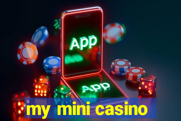 my mini casino