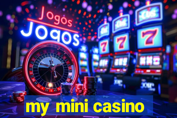 my mini casino