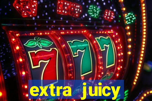 extra juicy megaways slot