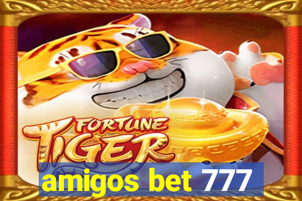 amigos bet 777