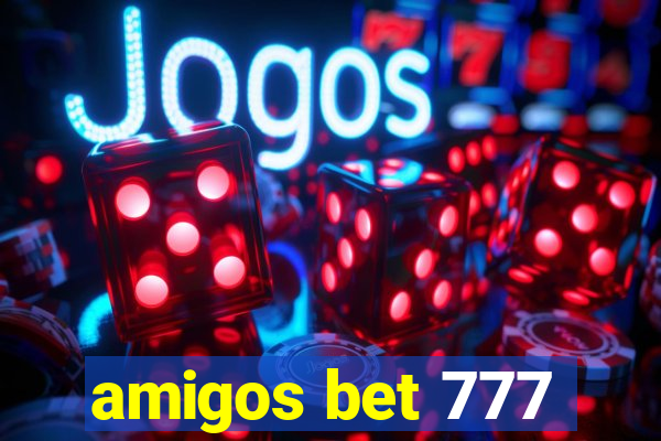 amigos bet 777